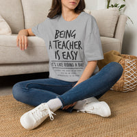 Load image into Gallery viewer, Teacher T-Shirt — "Being a Teacher Is Easy" Funny Quote Tee for Educators